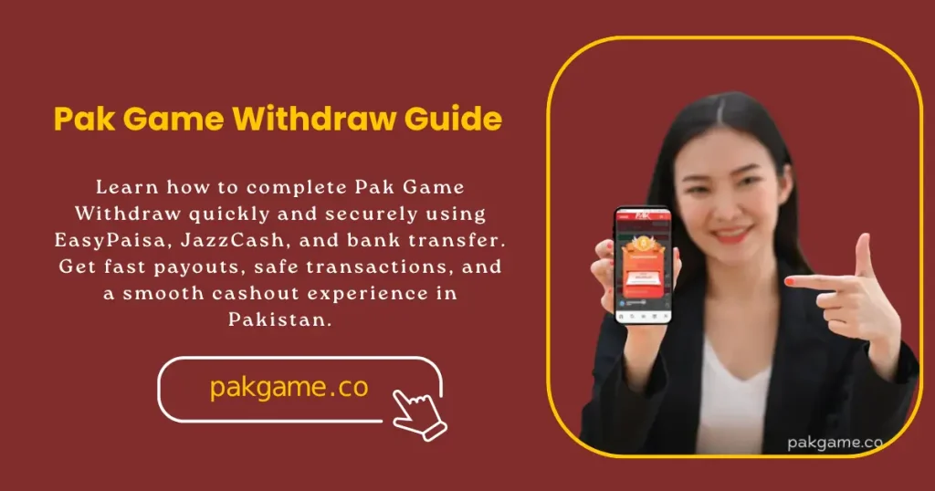 Pak Game Withdraw